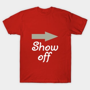 Show Off, Twin Design T-Shirt